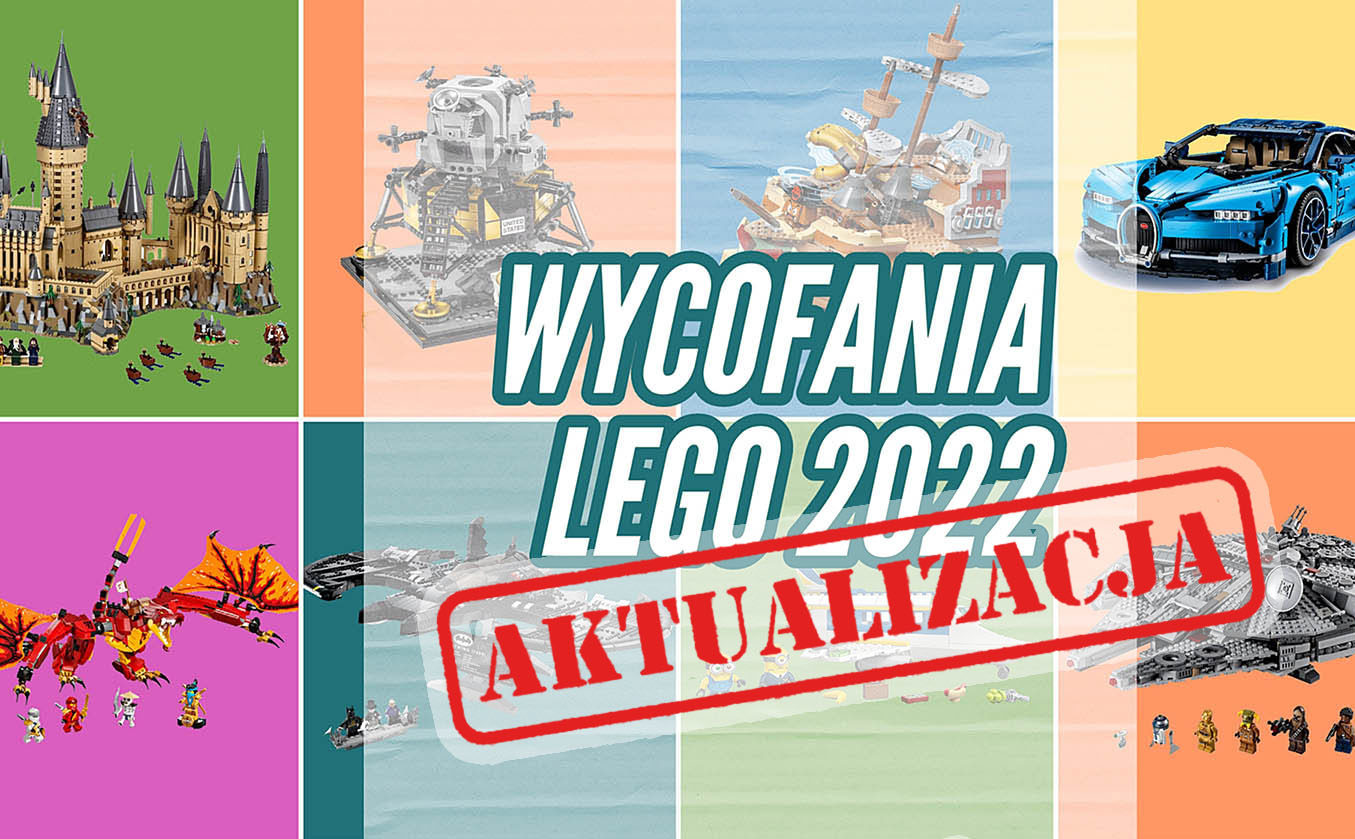 Wycofania LEGO 2022 - kompletna lista setów, które zostaną wycofane w tym roku